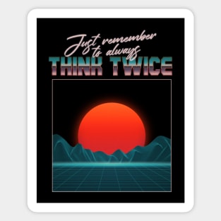 play 80s remember to always think twice Sticker